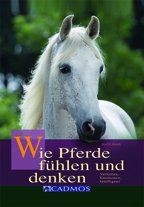 Wie pferde fühlen und denken - und,